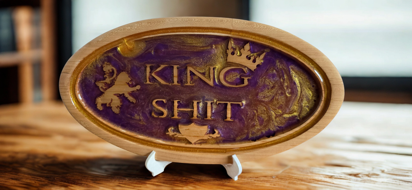 King Sh*t” Cherry Wood Plaque