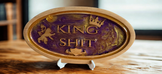 King Sh*t” Cherry Wood Plaque