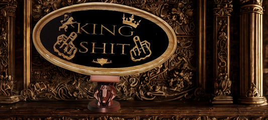 King shit sign